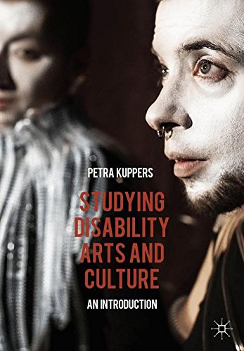 Studying Disability Arts and Culture: An Introduction
