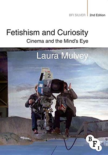 Fetishism and Curiosity: Cinema and the Mind