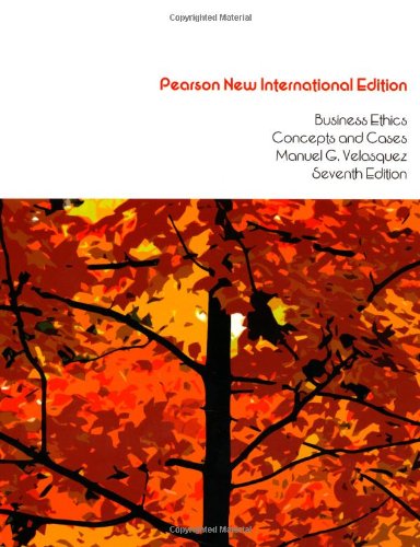 Business Ethics: Pearson New International Edition