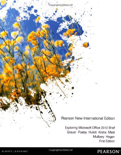 Exploring Microsoft Office 2010 Brief: Pearson New International Edition