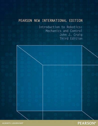 Introduction to Robotics: Pearson New International Edition