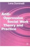 Anti Oppressive Social Work Theory and Practice