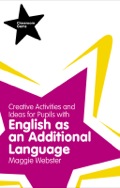 Creative Activities and Ideas for Pupils with English as an Additional Language