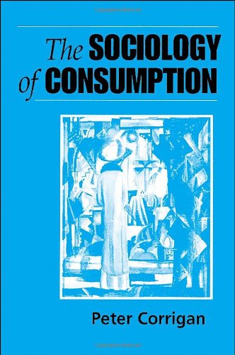 The Sociology of Consumption