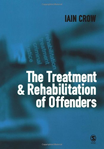 The Treatment and Rehabilitation of Offenders
