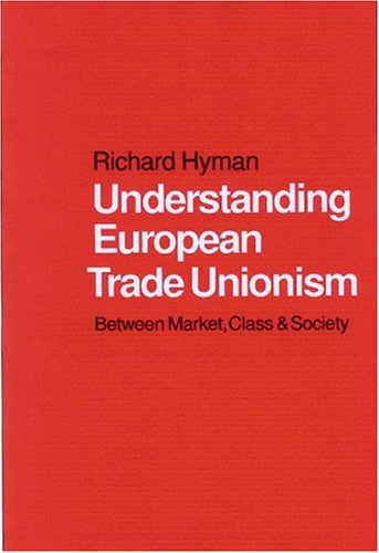Understanding European Trade Unionism