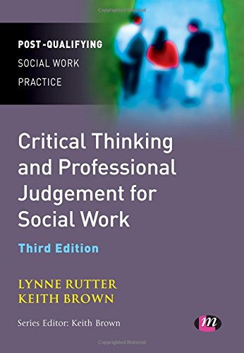 Critical Thinking and Professional Judgement for Social Work