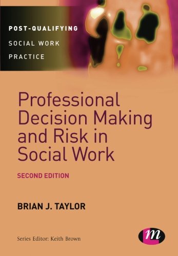 Professional Decision Making and Risk in Social Work