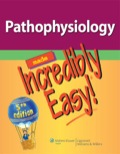 Pathophysiology Made Incredibly Easy®