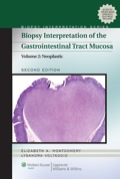 Biopsy Interpretation of the Gastrointestinal Tract Mucosa: Volume 2: Neoplastic