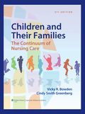 Bowden Children and Their Families: The Continuum of Nursing Care