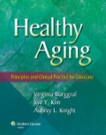 Healthy Aging: Principles and Clinical Practice for Clinicians