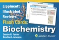 Lippincott Illustrated Reviews Flash Cards: Biochemistry