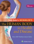 Study Guide to Accompany Memmler The Human Body in Health and Disease