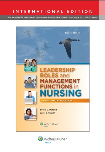 Leadership Roles and Management Functions in Nursing: Theory and Application