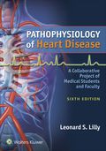 Pathophysiology of Heart Disease: A Collaborative Project of Medical Students and Faculty