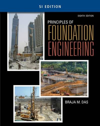 Principles of Foundation Engineering, SI Edition