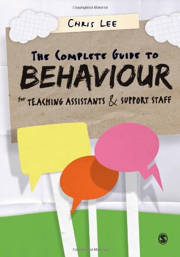 The Complete Guide to Behaviour for Teaching Assistants and Support Staff
