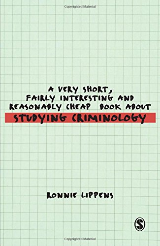 A Very Short, Fairly Interesting and Reasonably Cheap Book About Studying Criminology