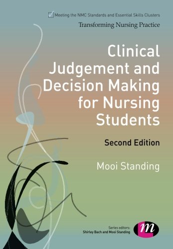 Clinical Judgement and Decision Making for Nursing Students