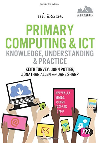 Primary Computing and ICT: Knowledge, Understanding and Practice