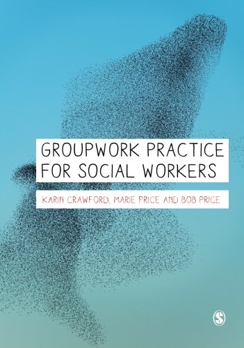 Groupwork Practice for Social Workers