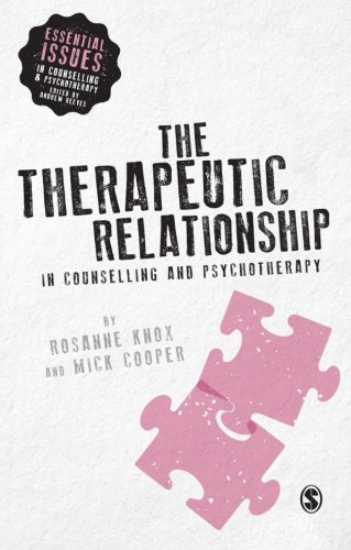 The Therapeutic Relationship in Counselling and Psychotherapy