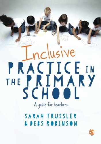 Inclusive Practice in the Primary School: A Guide for Teachers