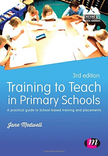Training to Teach in primary schools: A practical guide to School-based training and placements