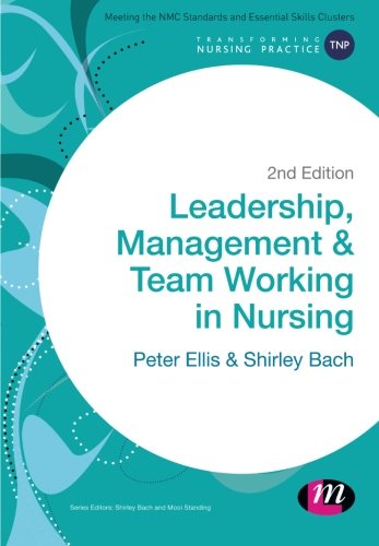 Leadership, Management and Team Working in Nursing