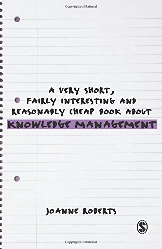 A Very Short, Fairly Interesting and Reasonably Cheap Book About Knowledge Management