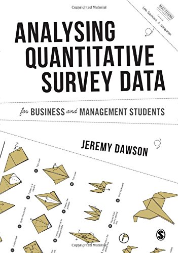 Analysing Quantitative Survey Data for Business and Management Students