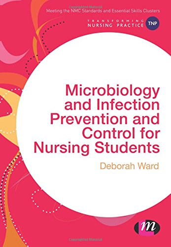 Microbiology and Infection Prevention and Control for Nursing Students