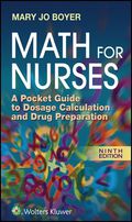 Math For Nurses: A Pocket Guide to Dosage Calculation and Drug Preparation