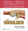 Stoller’s Orthopaedics and Sports Medicine: The Shoulder