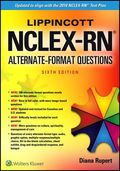 Lippincott NCLEX-RN Alternate Format Questions