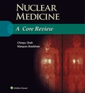Nuclear Medicine: A Core Review