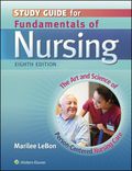 Study Guide for Fundamentals of Nursing: The Art and Science of Person-Centered Nursing Care