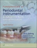 Fundamentals of Periodontal Instrumentation and Advanced Root Instrumentation