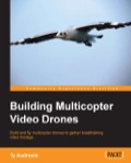 Building Multicopter Video Drones