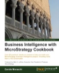 Business Intelligence with MicroStrategy Cookbook
