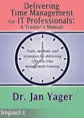 Delivering Time Management for IT Professionals: A Trainer
