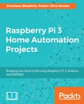Raspberry Pi 3 Home Automation Projects