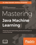 Mastering Java Machine Learning