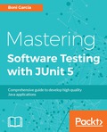 Mastering Software Testing with JUnit 5