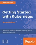 Getting Started with Kubernetes - Second Edition