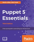 Puppet 5 Essentials - Third Edition