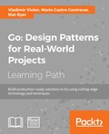 Go: Design Patterns for Real-World Projects