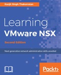 Learning VMware NSX - Second Edition