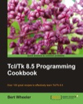 Tcl/Tk 8.5 Programming Cookbook